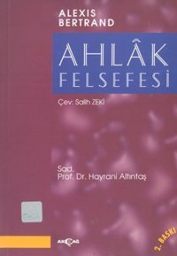 Ahlak Felsefesi Alexis Bertrand Akçağ Yayınları