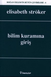 Bilim Kuramına Giriş Elisabeth Ströker İnkılap Kitabevi