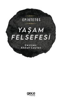 Yaşam Felsefesi Epiktetos Gece Kitaplığı