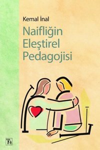 Naifliğin Eleştirel Pedagojisi Kemal İnal Töz Yayınları