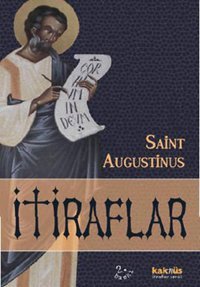 İtiraflar Saint Augustinus Kaknüs Yayınları