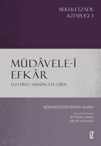 Müdavele-i Efkar - Eleştirel Düşünceye Giriş Bereketzade İsmail Hakkı İz Yayıncılık