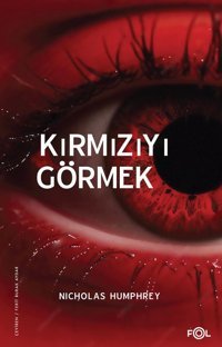 Kırmızıyı Görmek Nicholas Humphrey Fol Kitap