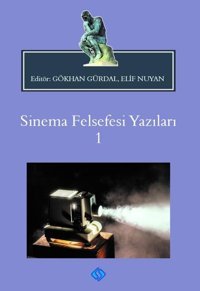 Sinema Felsefesi Yazıları-1 Kolektif Sentez Yayıncılık
