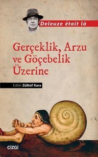 Gerçeklik Arzu ve Göçebelik Üzerine etait la Çizgi Kitabevi