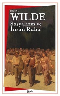 Sosyalizm ve İnsan Ruhu Oscar Wilde Zeplin Kitap