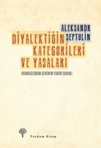 Diyalektiğin Kategorileri ve Yasaları Aleksandr Şeptulin Yordam Kitap