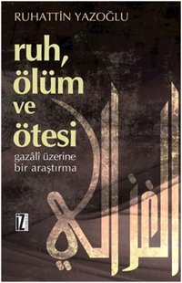 Ruh Ölüm ve Ötesi Ruhattin Yazoğlu İz Yayıncılık