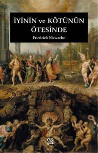 İyinin ve Kötünün Ötesinde Friedrich Nietsche Gufo Yayınları