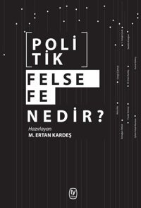 Politik Felsefe Nedir? Kolektif Tekin Yayınevi