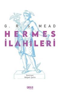 Hermes İlahileri George Robert Stow Mead Gece Kitaplığı