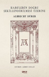 Harflerin Doğru Şekillendirilmesi Üzerine Albrecht Dürer Gece Kitaplığı
