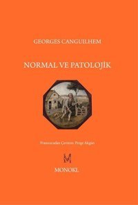 Normal ve Patolojik Georges Canguilhem Monokl