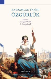 Kavramlar Tarihi Özgürlük Kolektif Doğu Batı Yayınları