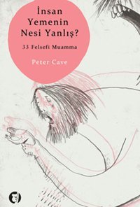 İnsan Yemenin Nesi Yanlış? Peter Cave Aylak Kitap