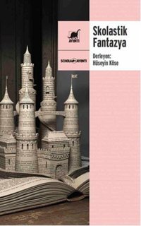 Skolastik Fantazya Hüseyin Köse Ayrıntı Yayınları