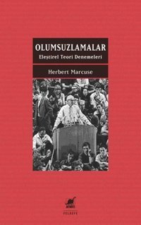Olumsuzlamalar - Eleştirel Teori Denemeleri Herbert Marcuse Ayrıntı Yayınları