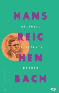 Bilimsel Felsefenin Doğuşu Hans Reichenbach Fol Kitap