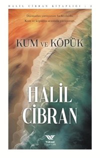 Kum ve Köpük Halil Cibran Yüksel Yayıncılık