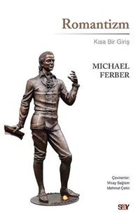 Romantizm - Kısa Bir Giriş Michael Ferber Say Yayınları