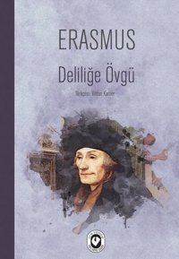 Deliliğe Övgü Erasmus Cem Yayınevi