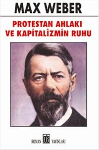 Protestan Ahlakı ve Kapitalizmin Ruhu Max Weber Oda Yayınları