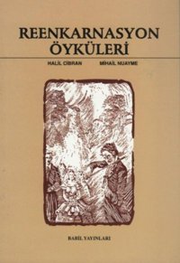 Reenkarnasyon Öyküleri Halil Cibran Babil Yayınları