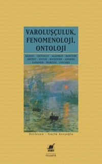 Varoluşçuluk-Fenomenoloji-Ontoloji Kolektif Ayrıntı Yayınları
