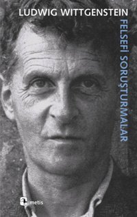 Felsefi Soruşturmalar Ludwig Wittgenstein Metis Yayınları