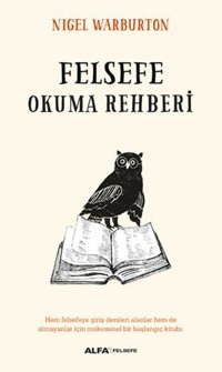 Felsefe Okuma Rehberi Nigel Warburton Alfa Yayıncılık