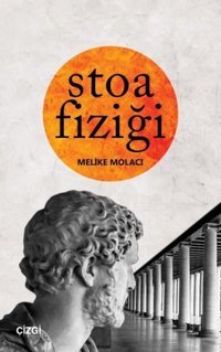 Stoa Fiziği Melike Molacı Çizgi Kitabevi