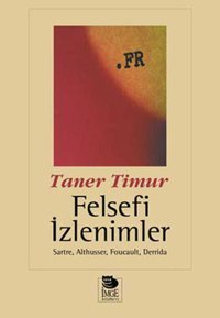 Felsefi İzlenimler Taner Timur İmge Kitabevi