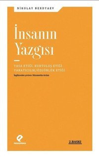 İnsanın Yazgısı Nikolay Aleksandroviç Berdyaev Paradigma Yayınları