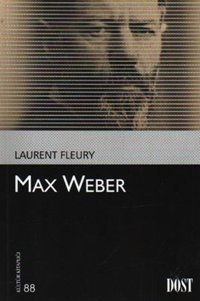 Max Weber Laurent Fleury Dost Kitabevi
