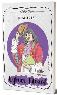 Descartees: Uykucu Filozof Galip Uyar Eğiten Kitap
