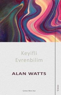 Keyifli Evrenbilim Alan Watts Sola Unitas