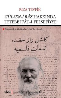 Gülşen-i Raz Hakkında Tetebbu'at-ı Felsefiyye Rıza Tevfik Çizgi Kitabevi