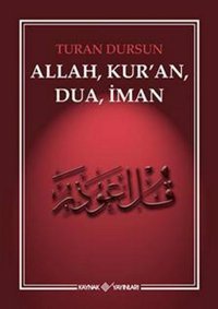 Allah Kur'an Dua İman Turan Dursun Kaynak Yayınları
