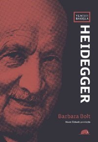 Yeni Bir Bakışla Heidegger Barbara Bolt Kolektif Kitap