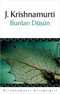 Bunları Düşün Jiddu Krishnamurti Omega