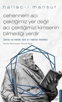 Cehennem Acı Çektiğimiz Yer Değil Acı Çektiğimizi Kimsenin Bilmediği Yerdir Mesud Topal Destek Yayınları