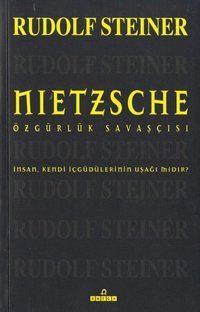 Nietszche-Özgürlük Savaşçısı Rudolf Steiner Omega