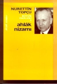 Ahlak Nizamı Bütün Eserleri 3 Nurettin Topçu Dergah Yayınları