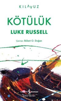 Kötülük Luke Russel İş Bankası Kültür Yayınları