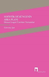 Sofistik Düşüncenin Arka Planı Güvenç Şar Dergah Yayınları