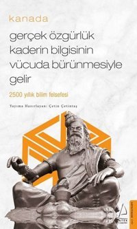 Gerçek Özgürlük Kaderin Bilgisinin Vücuda Bürünmesiyle Gelir - Kanada Çetin Çetintaş Destek Yayınları