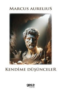 Kendime Düşünceler Marcus Aurelius Gece Kitaplığı