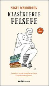 Klasiklerle Felsefe Nigel Warburton Alfa Yayıncılık