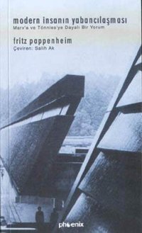 Modern İnsanın Yabancılaşması Fritz Pappenheim Phoenix
