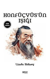 Konfüçyüs'ün Işığı Linda Sidney Gece Kitaplığı